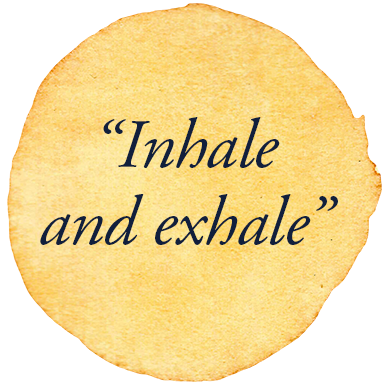 Inhale and exhale.