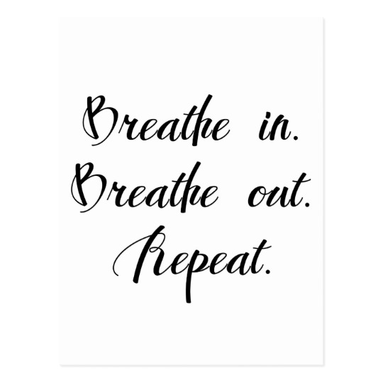 Breathe in breathe out inspirational postcard r653e5d8cca014d26814b1b7d76ac5cc1 vgbaq 8byvr 540